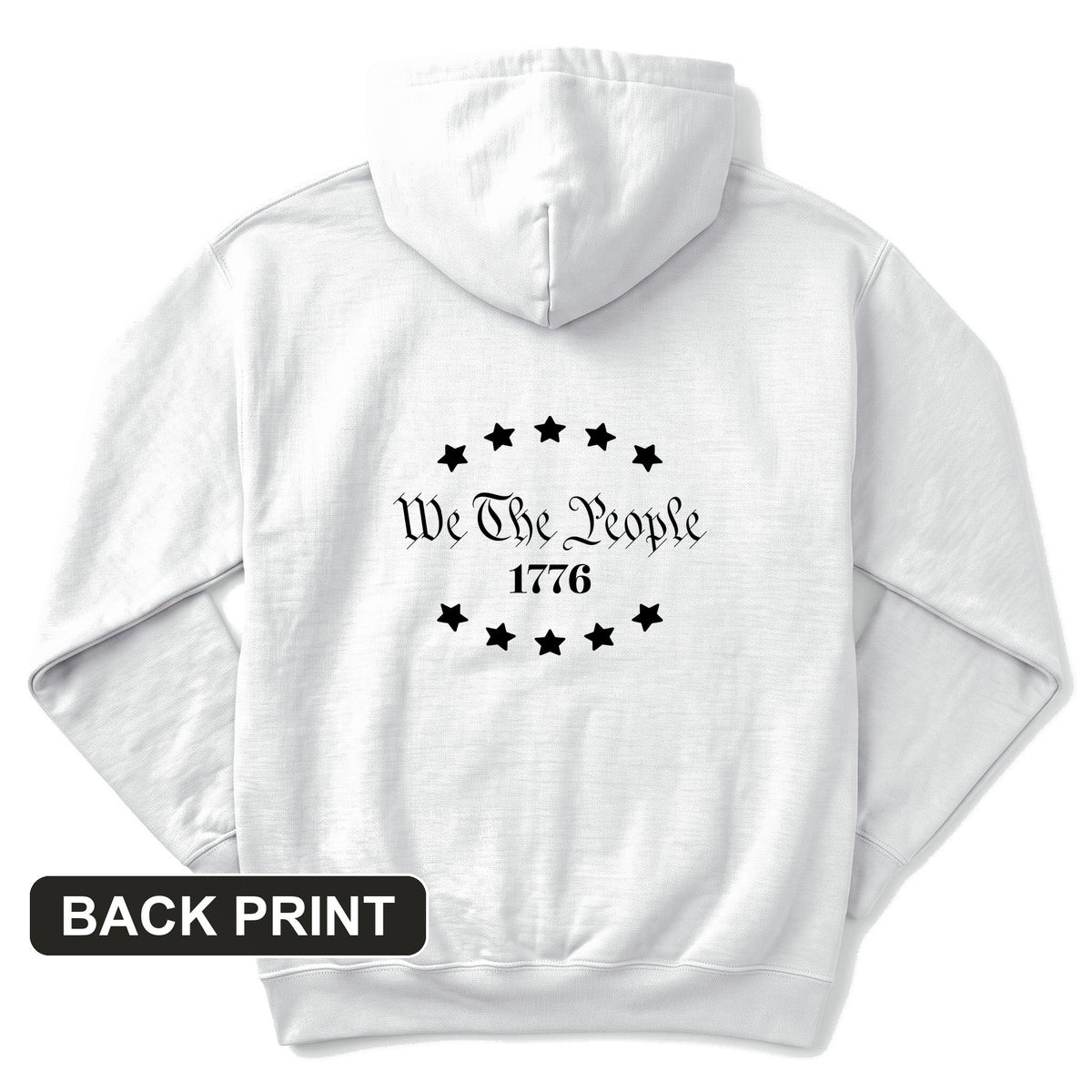 We the People 1776 Back Print Hoodie