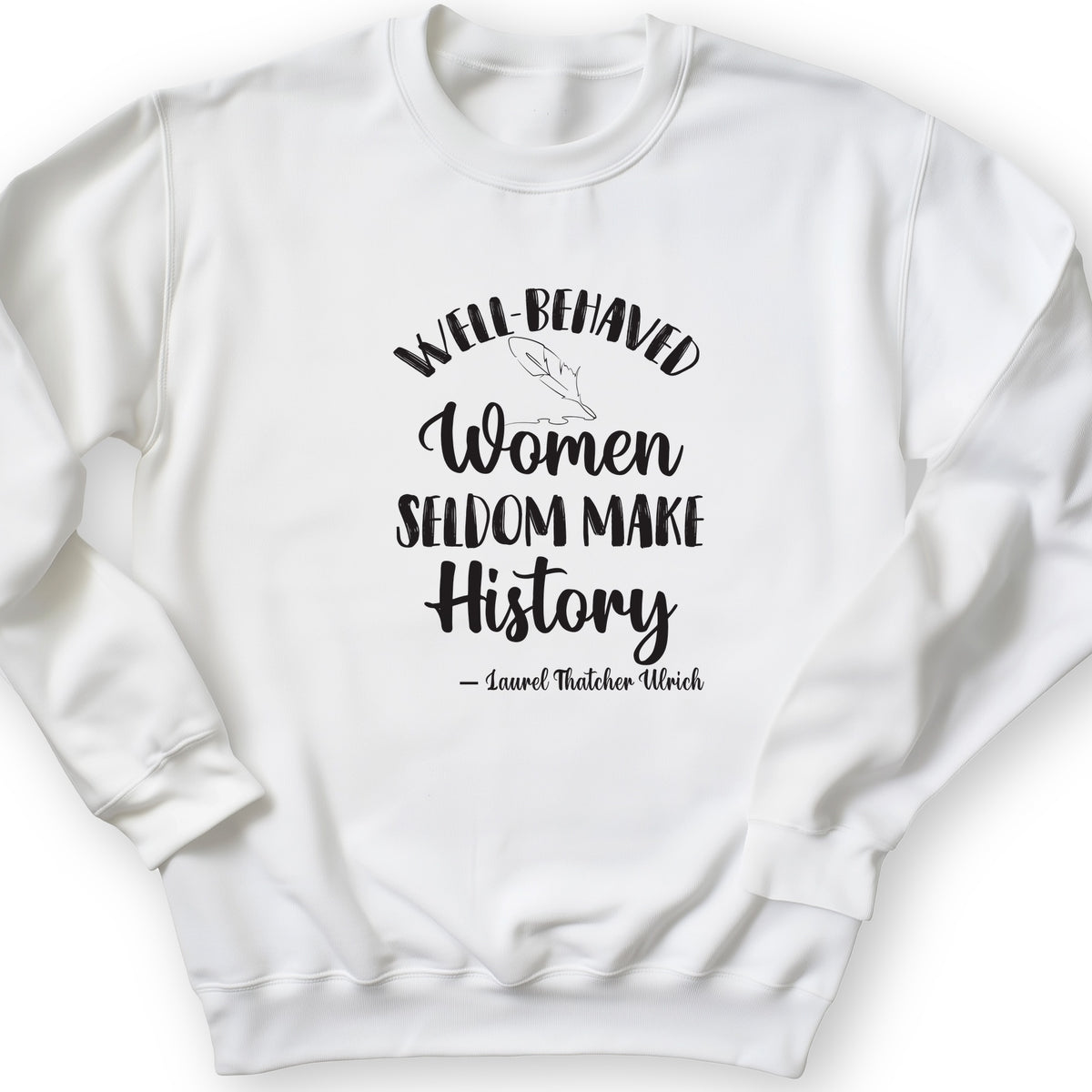 Well Behaved Women Crewneck