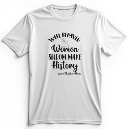 Well Behaved Women Premium Tee