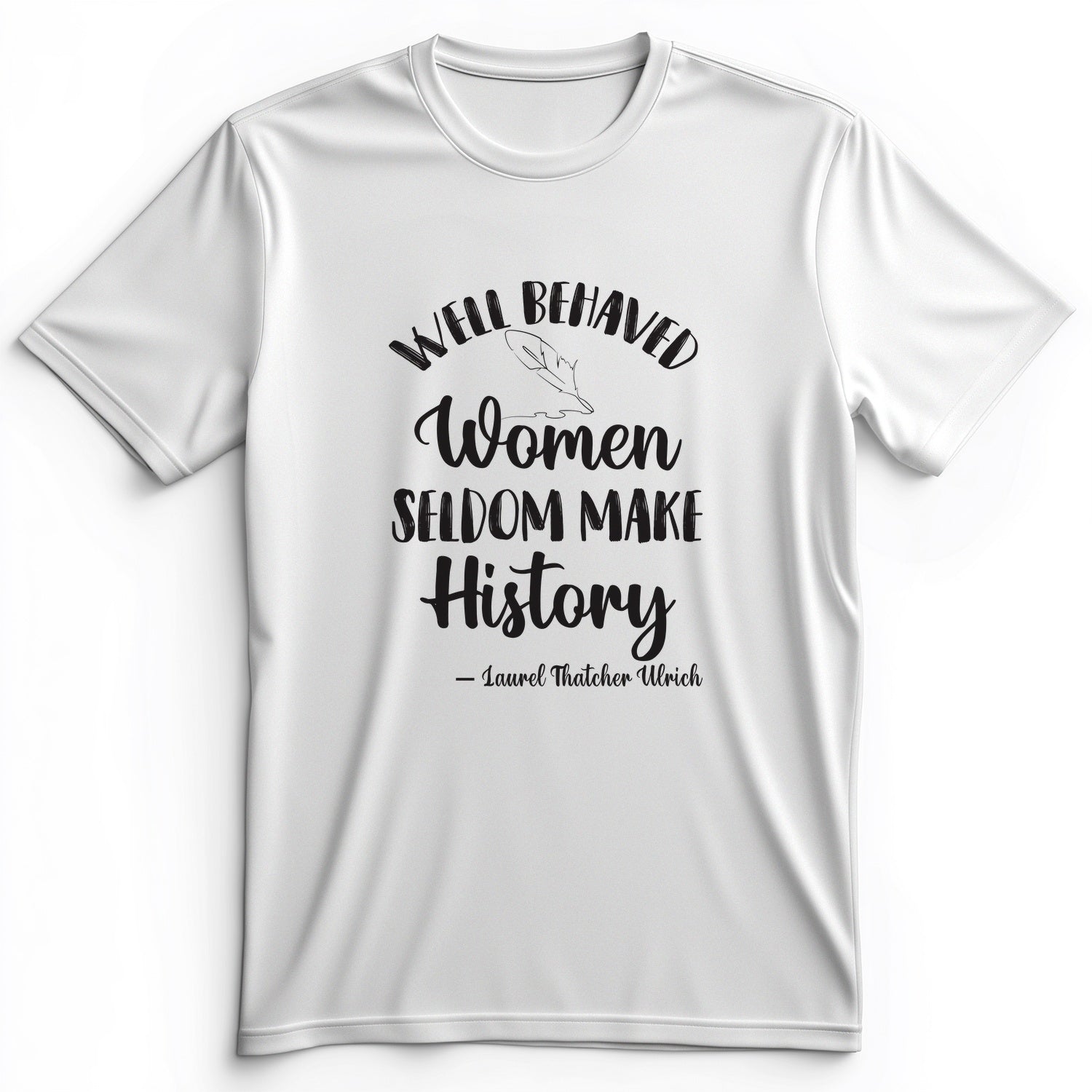 Well Behaved Women Premium Tee