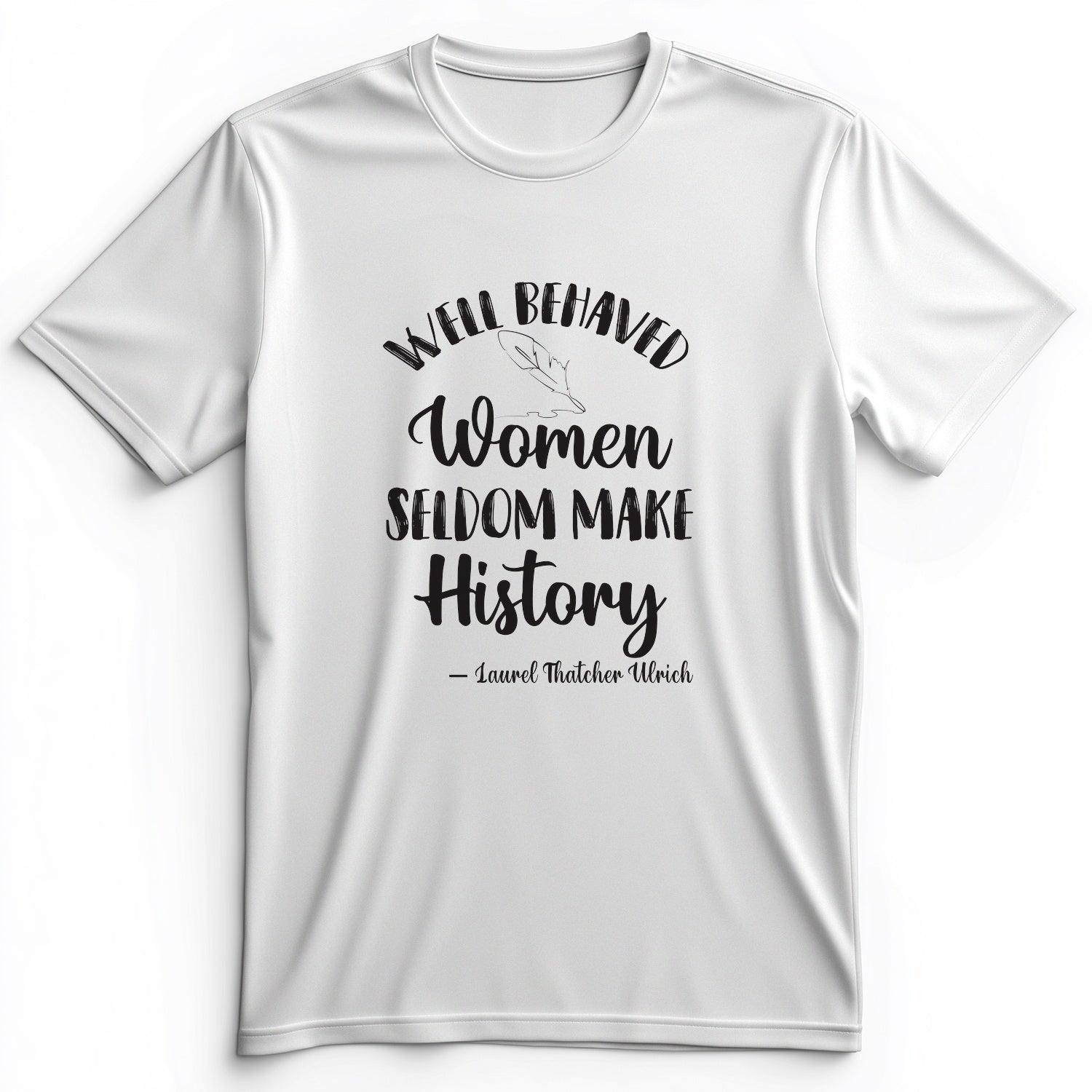 Well Behaved Women Premium Tee