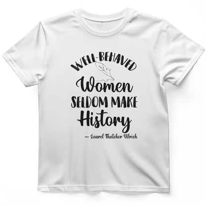 Well Behaved Women T-Shirt