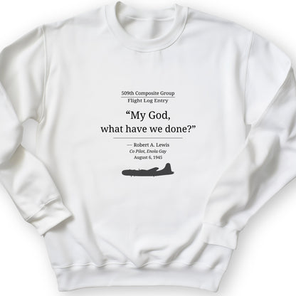 What Have We Done Sweatshirt