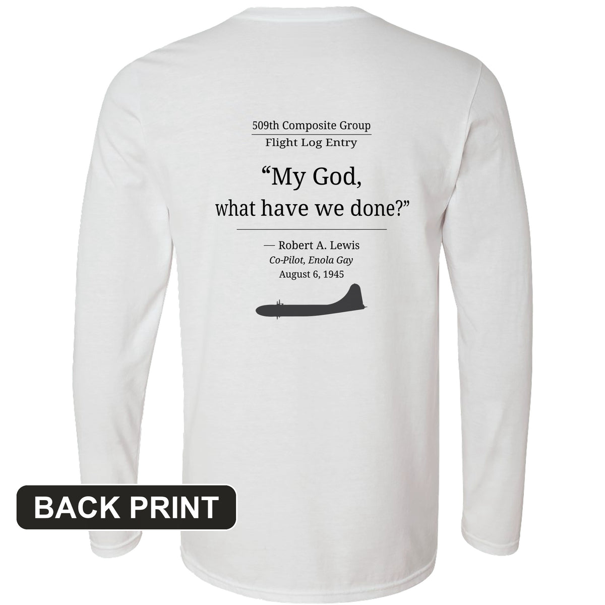 What Have We Done Back Print Long Sleeve T-Shirt