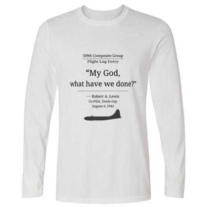 What Have We Done Long Sleeve T-Shirt
