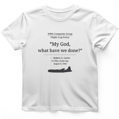 What Have We Done T-Shirt