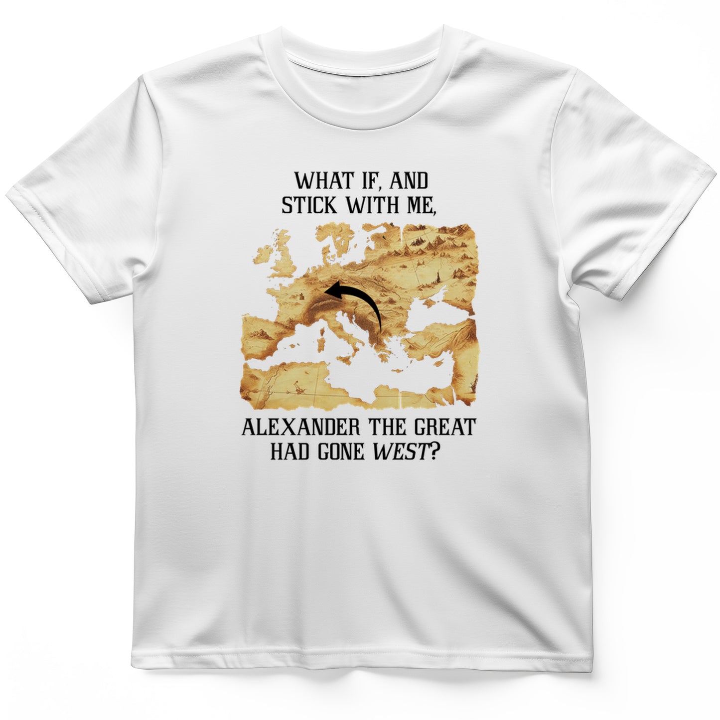 What If Alexander T-Shirt