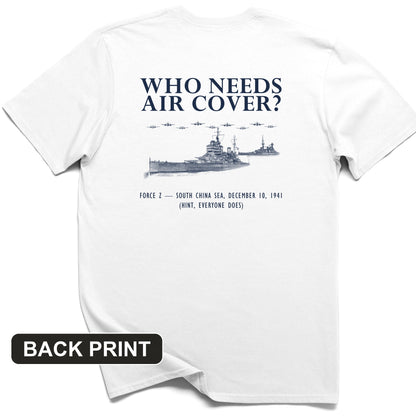 Who Needs Air Cover Back Print T-Shirt