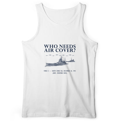 Who Needs Air Cover Tank Top