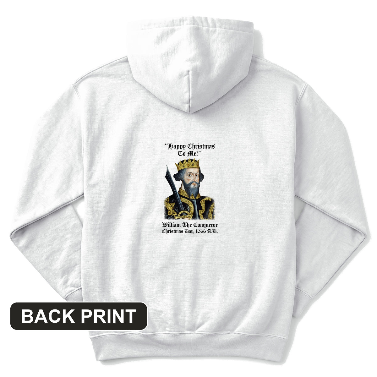 William the Conqueror Crowned Back Print Hoodie