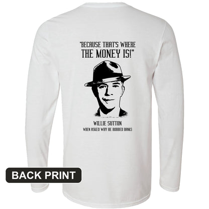 Willie Sutton Back Print Long Sleeve T-Shirt
