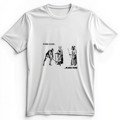Work Hard Plague Hard Premium Tee