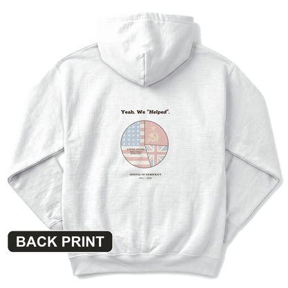 Yeah We Helped Arsenal of Democracy Back Print Hoodie
