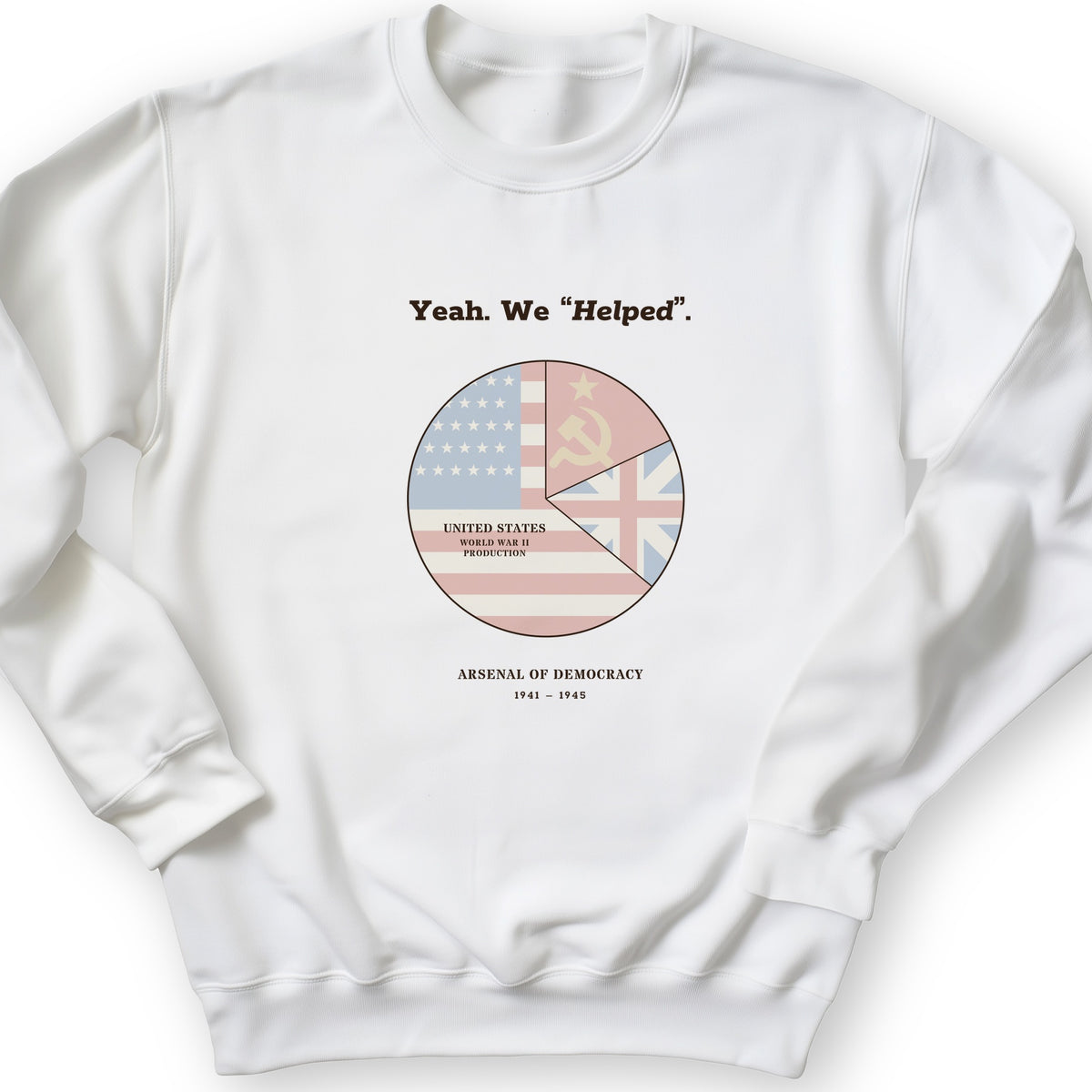 Yeah We Helped Arsenal of Democracy Crewneck