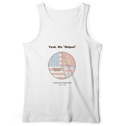 Yeah We Helped Arsenal of Democracy Tank Top