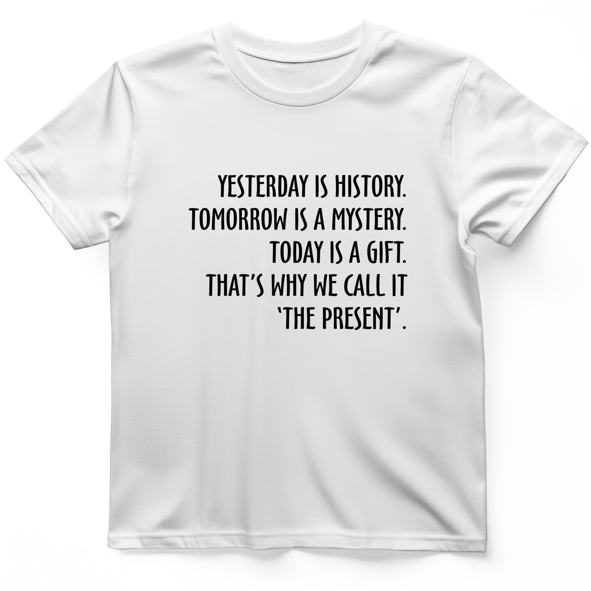 Yesterday Is History T-Shirt