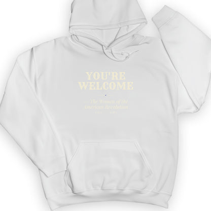 You're Welcome Hoodie