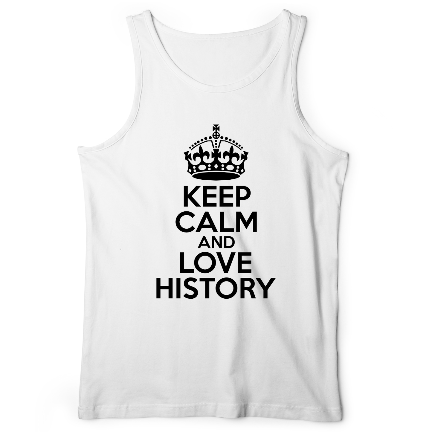 Keep Calm and Love History Tank