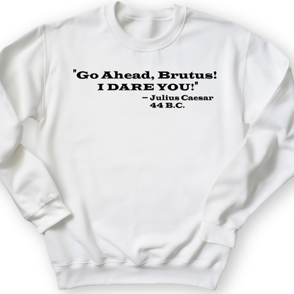 I Dare You Crewneck