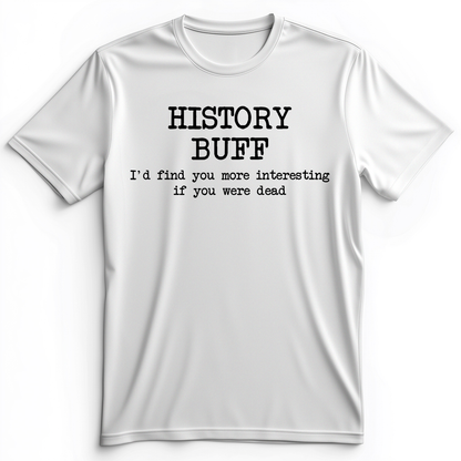 More Interesting If You Were Dead Premium Tee