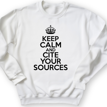 Keep Calm And Cite Your Sources Crewneck