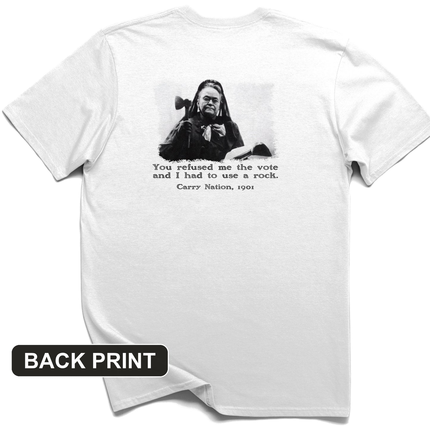 Carry Nation Back Print T-Shirt