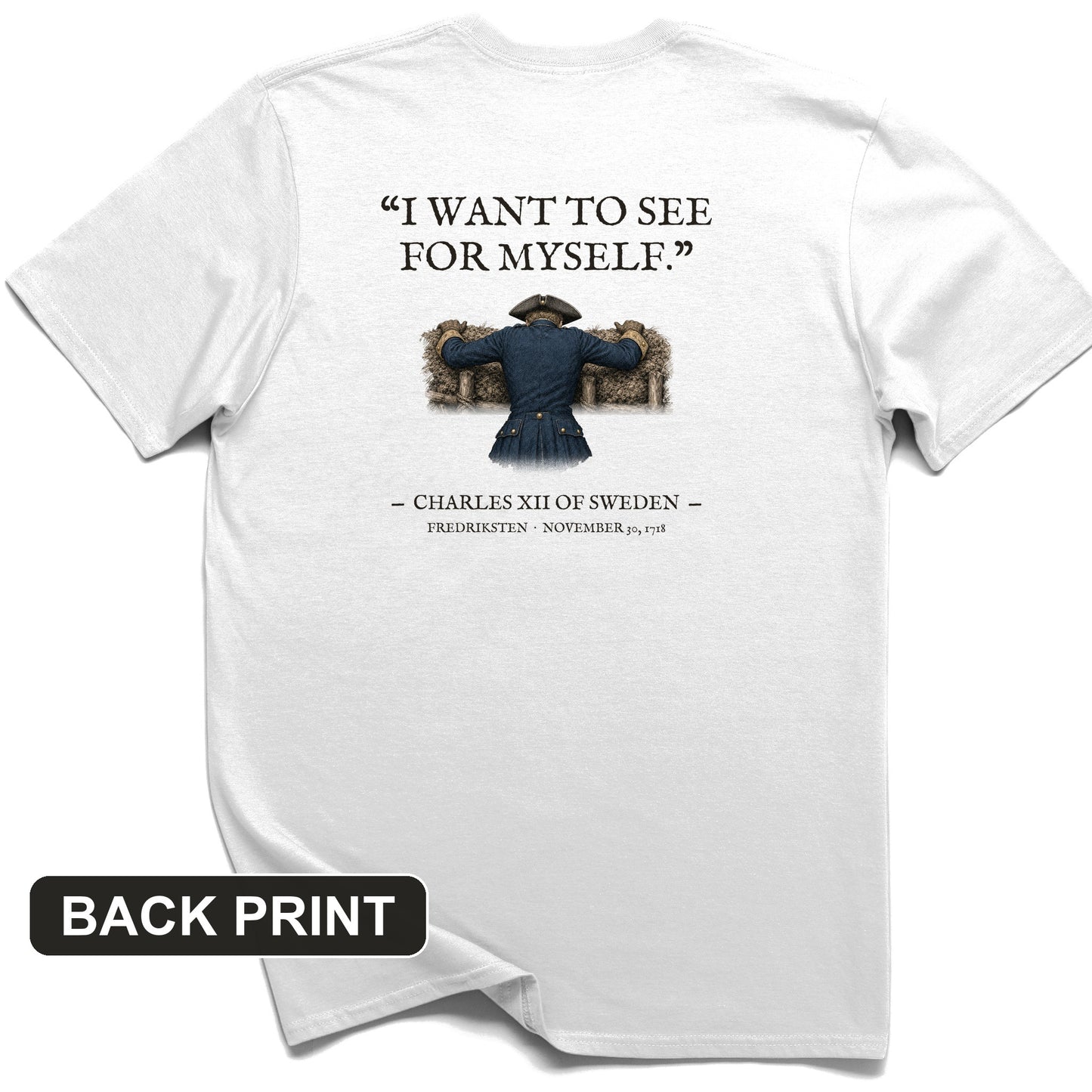 Charles XII See For Myself Back Print T-Shirt