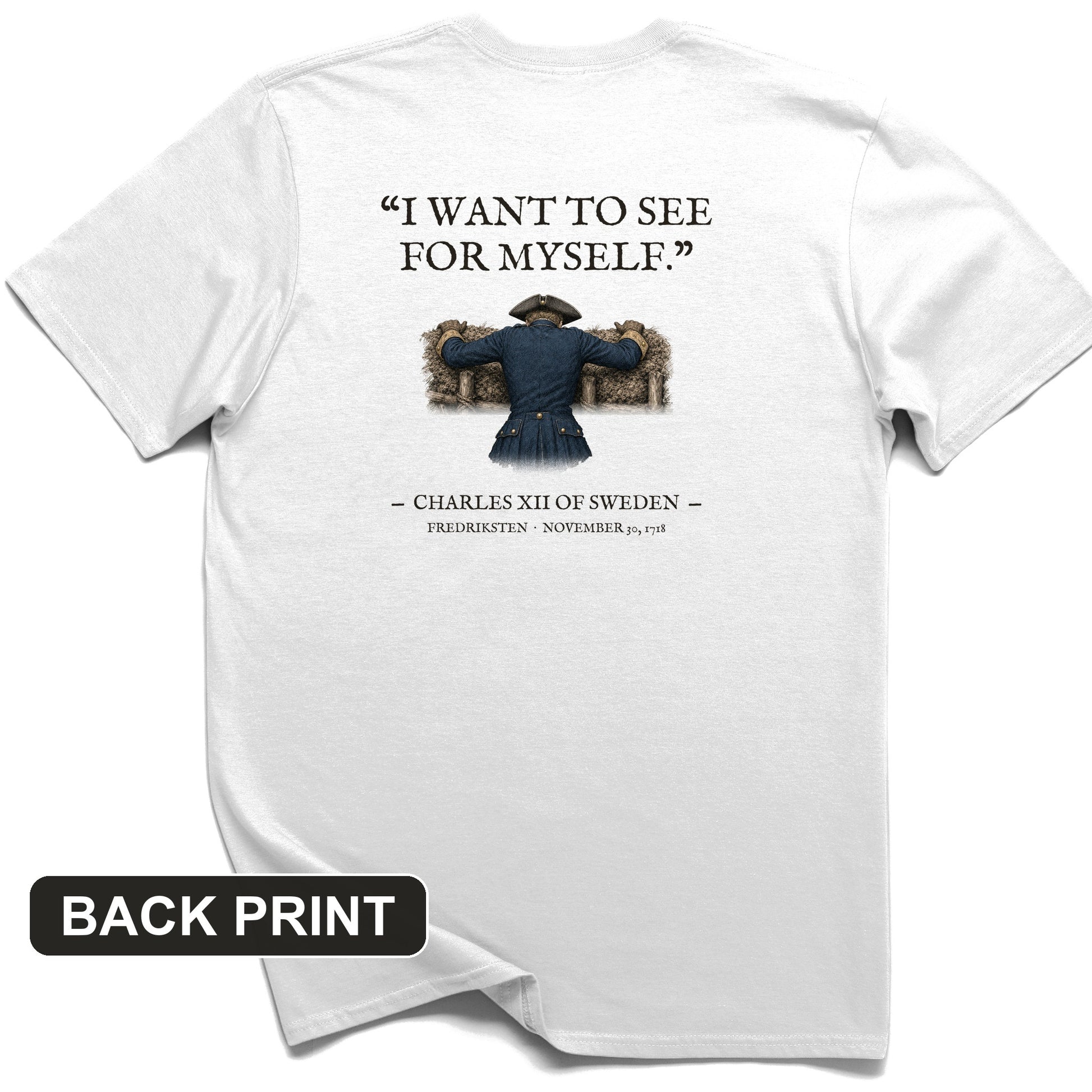 Charles XII See For Myself Back Print T-Shirt