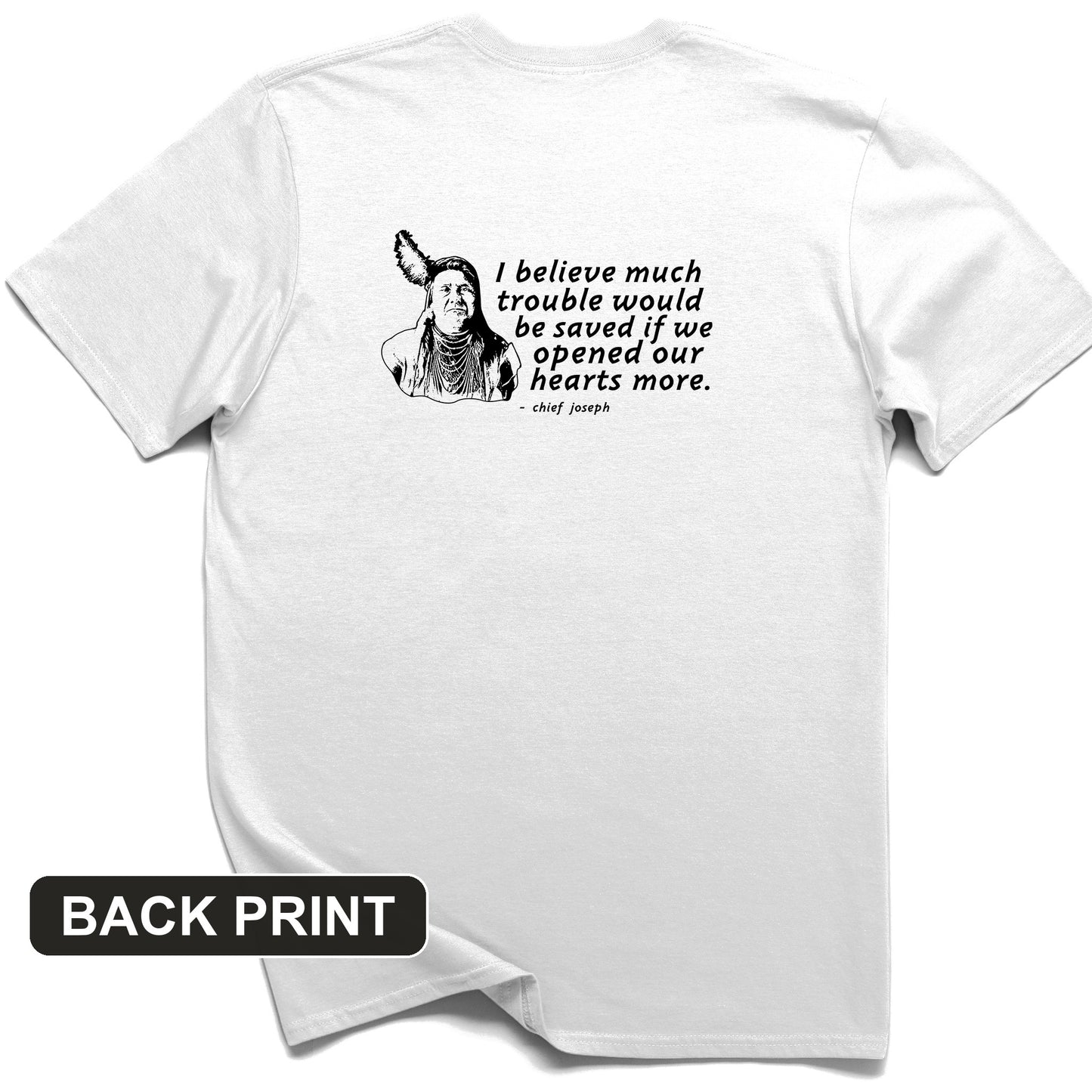 Chief Joseph Open Hearts Back Print T-Shirt