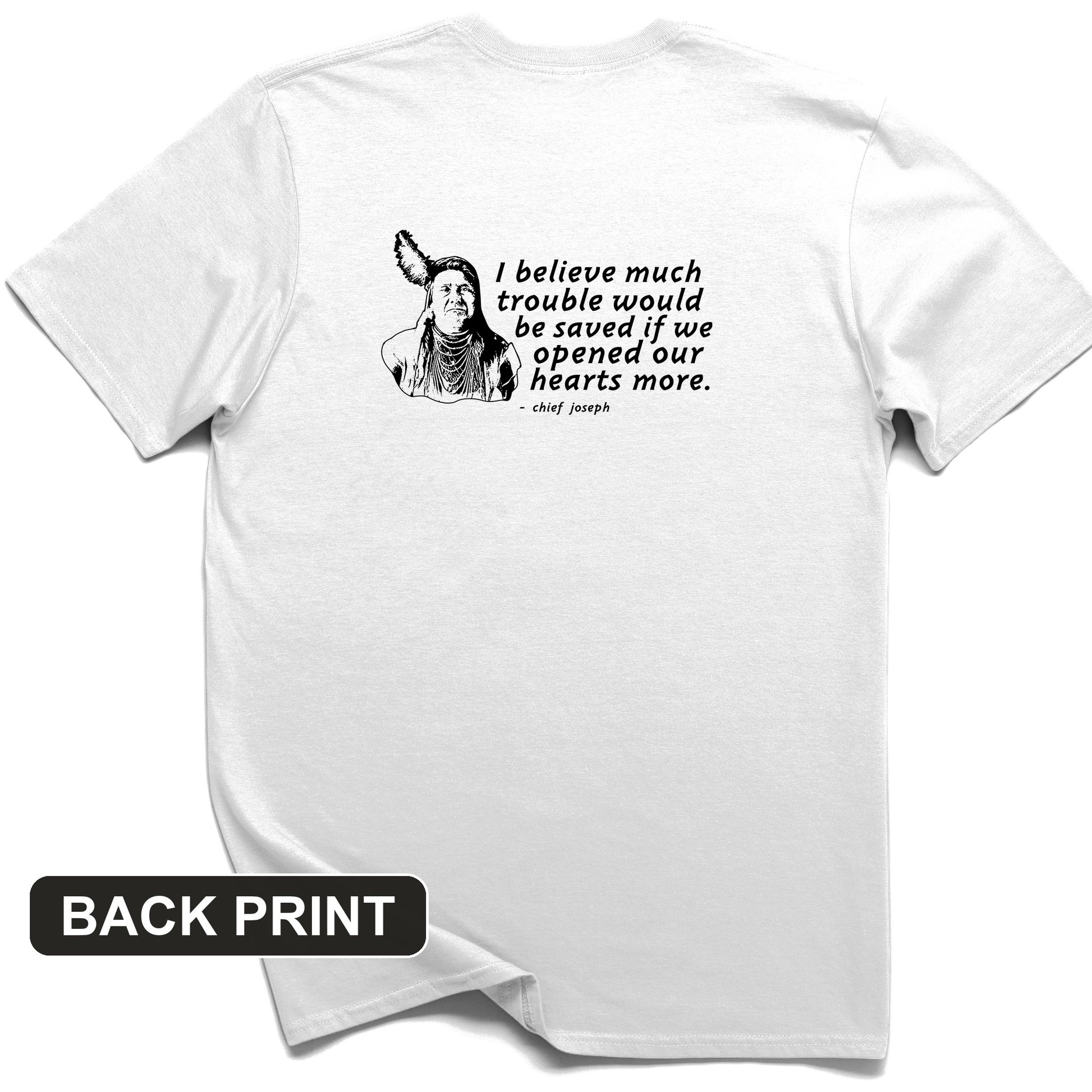 Chief Joseph Open Hearts Back Print T-Shirt