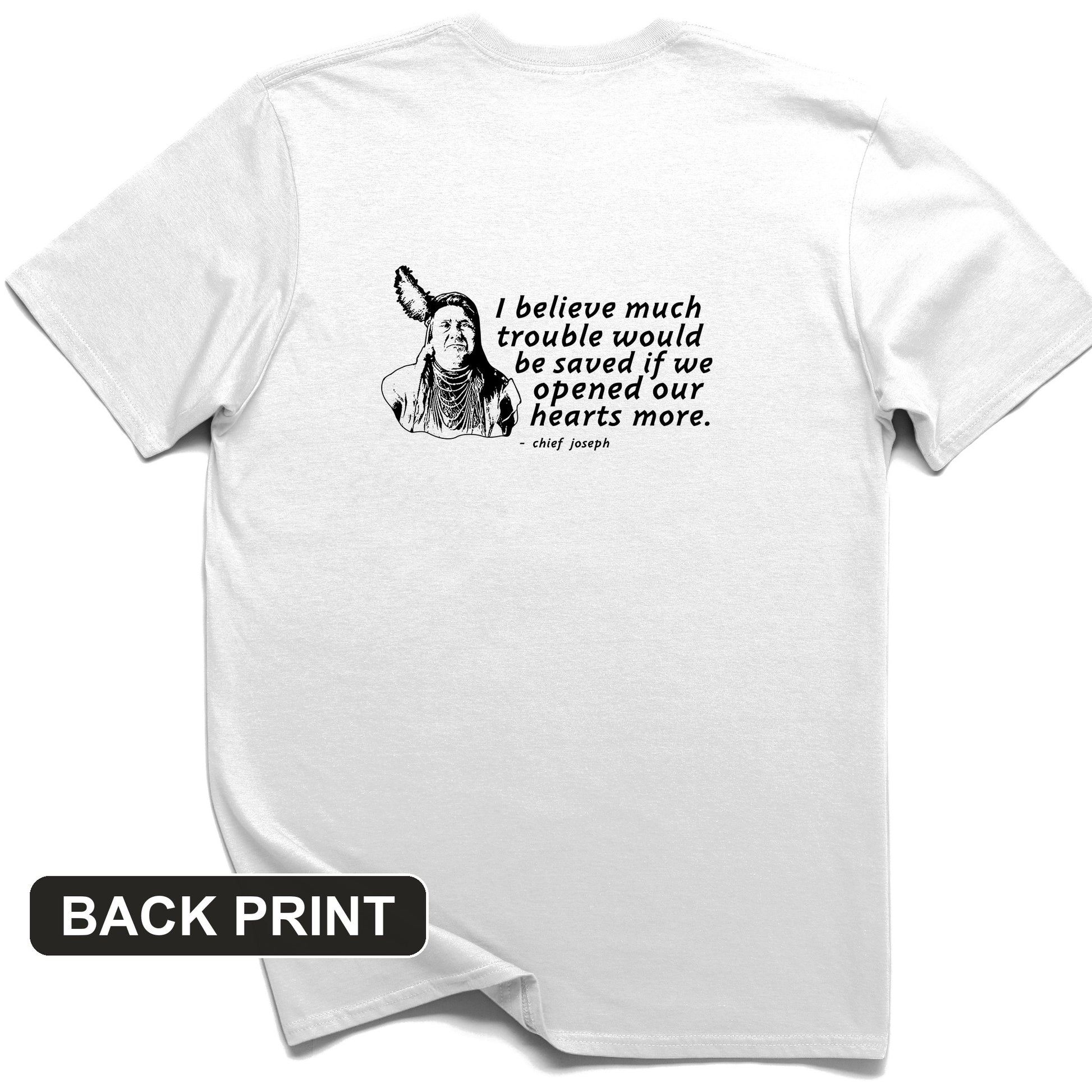 Chief Joseph Open Hearts Back Print T-Shirt