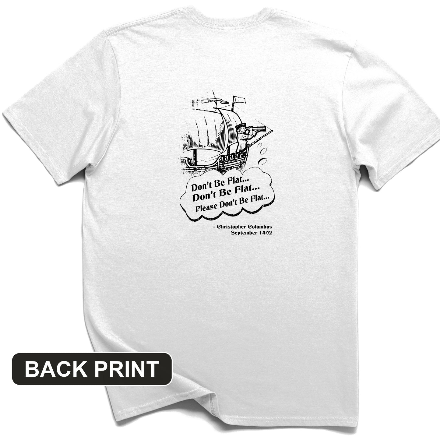 Columbus Don't Be Flat Back Print T-Shirt