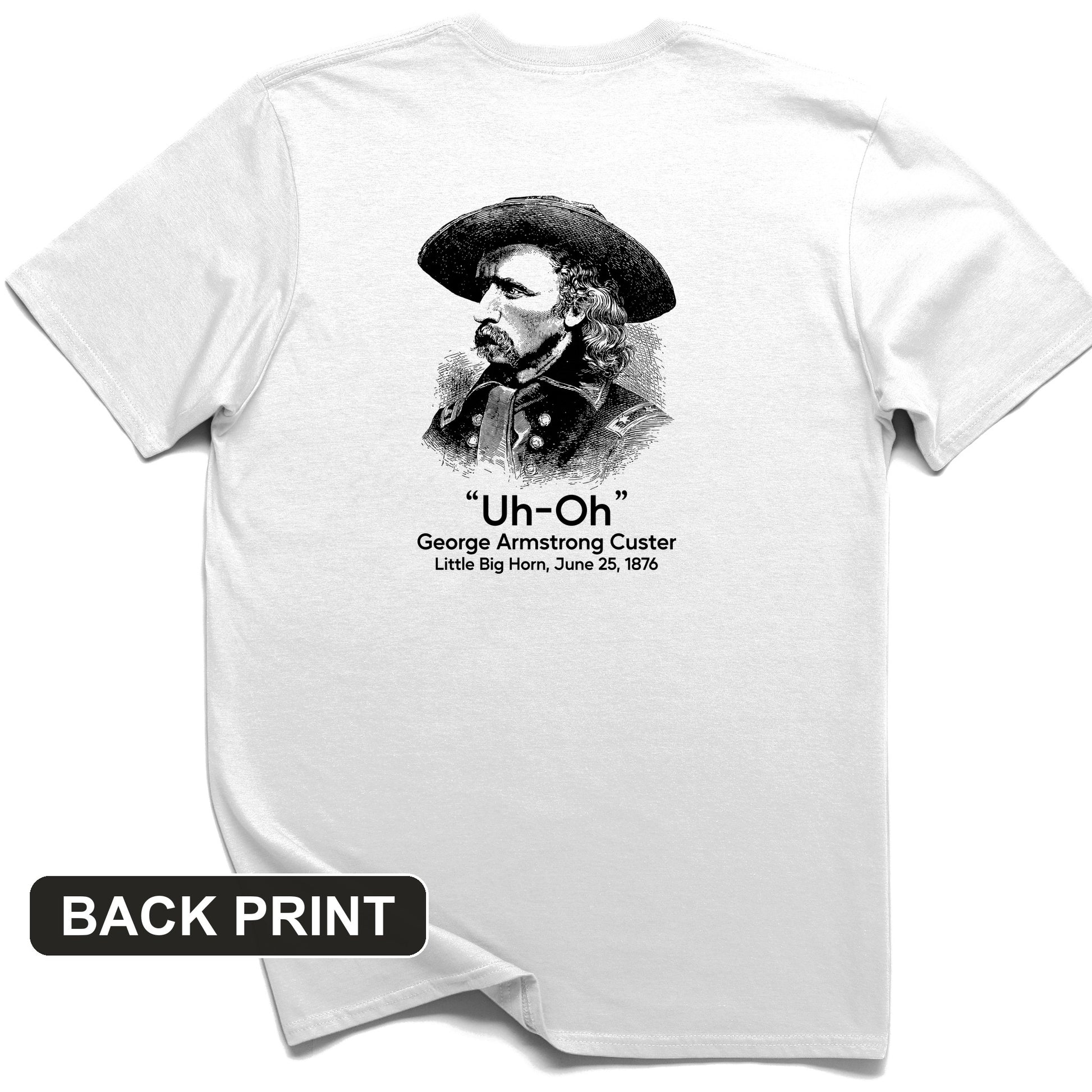 Custer Uh-Oh Back Print T-Shirt