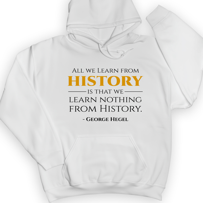 All That We Learn From History Hoodie