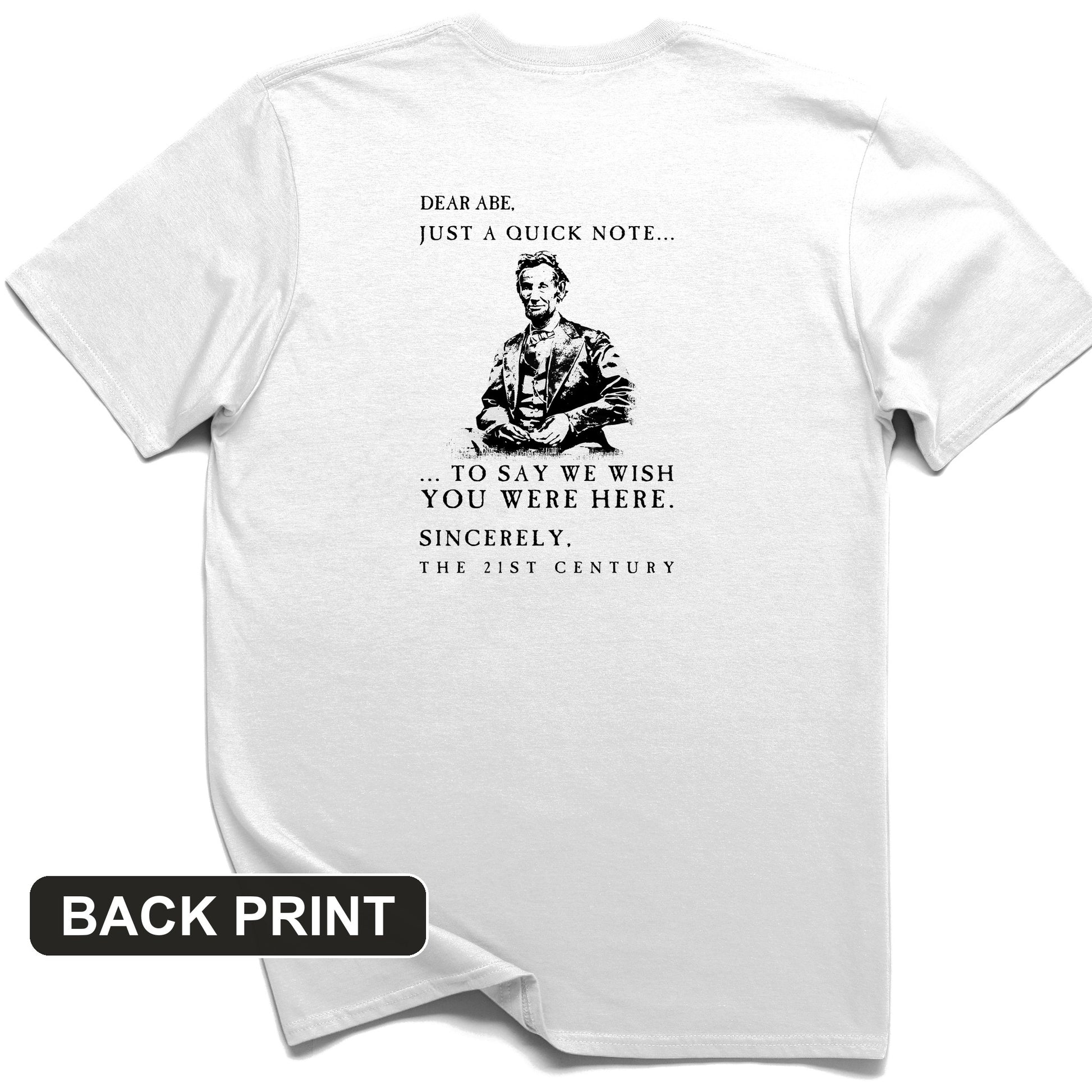 Dear Abe Back Print T-Shirt