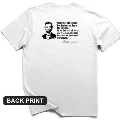 Destroyed Ourselves Lincoln Back Print T-Shirt