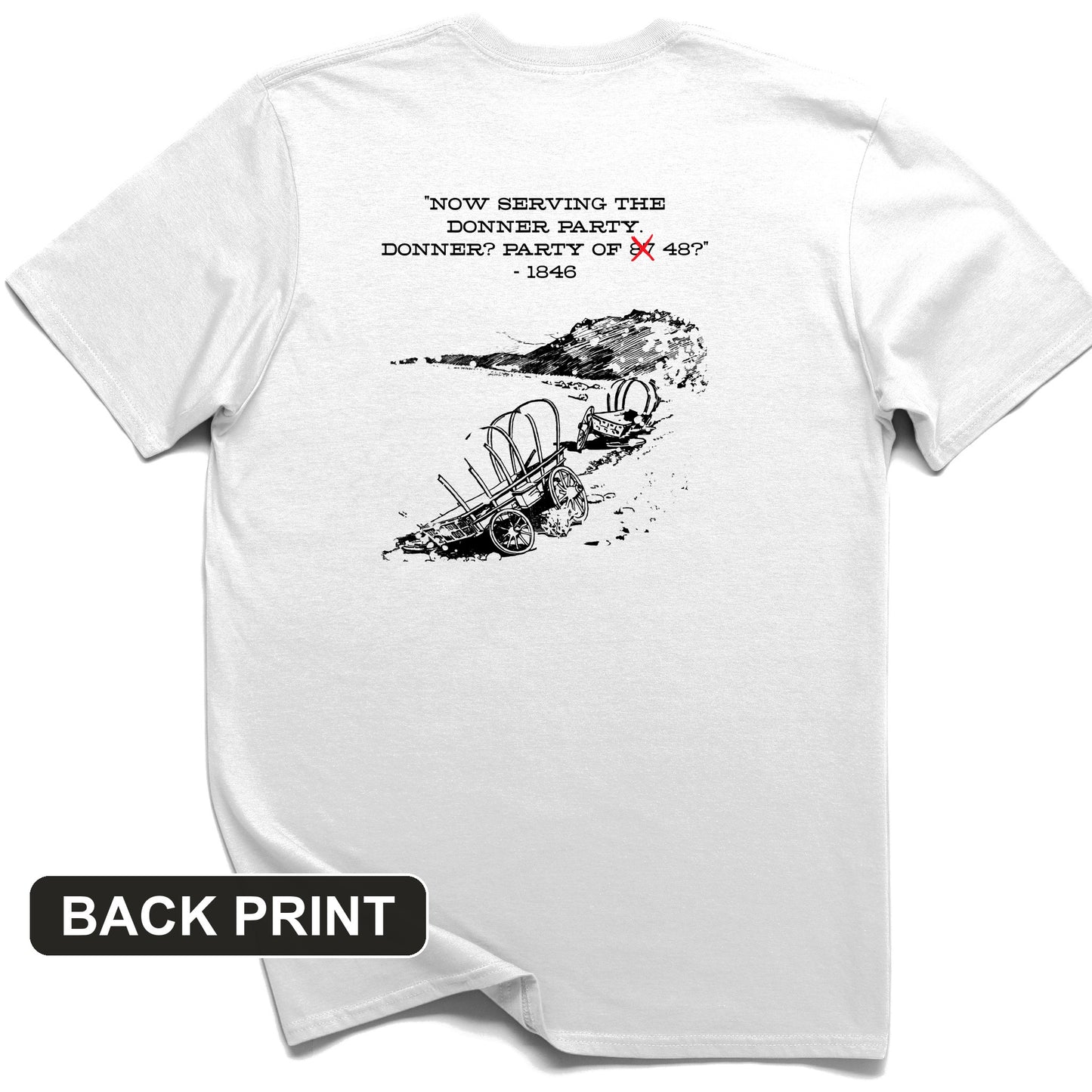 Donner Party Back Print T-Shirt