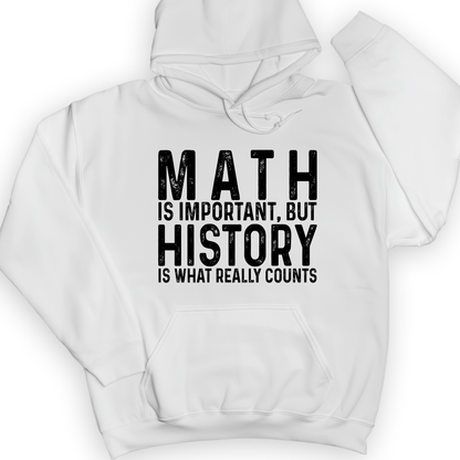 History Is What Really Counts Hoodie