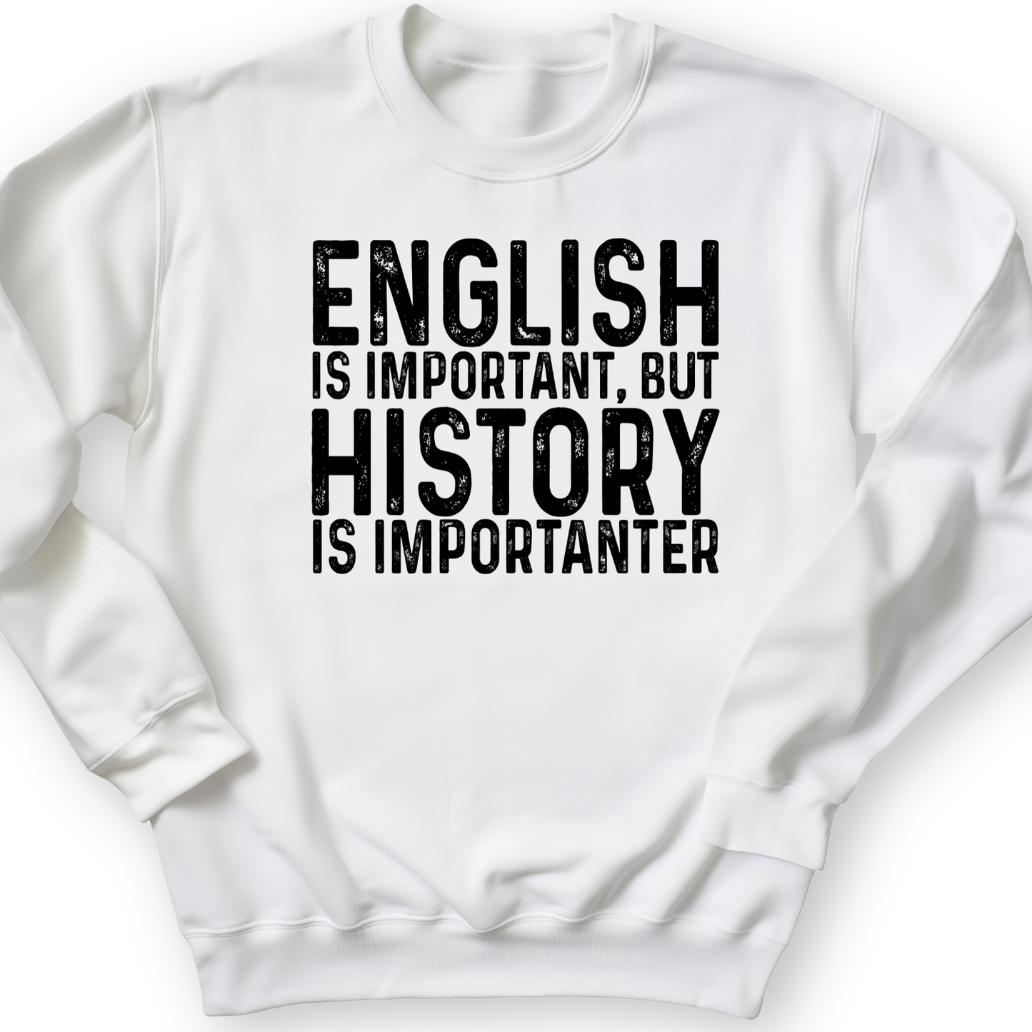 History Is Importanter Crewneck