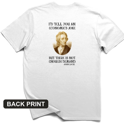 Economics Joke Back Print T-Shirt