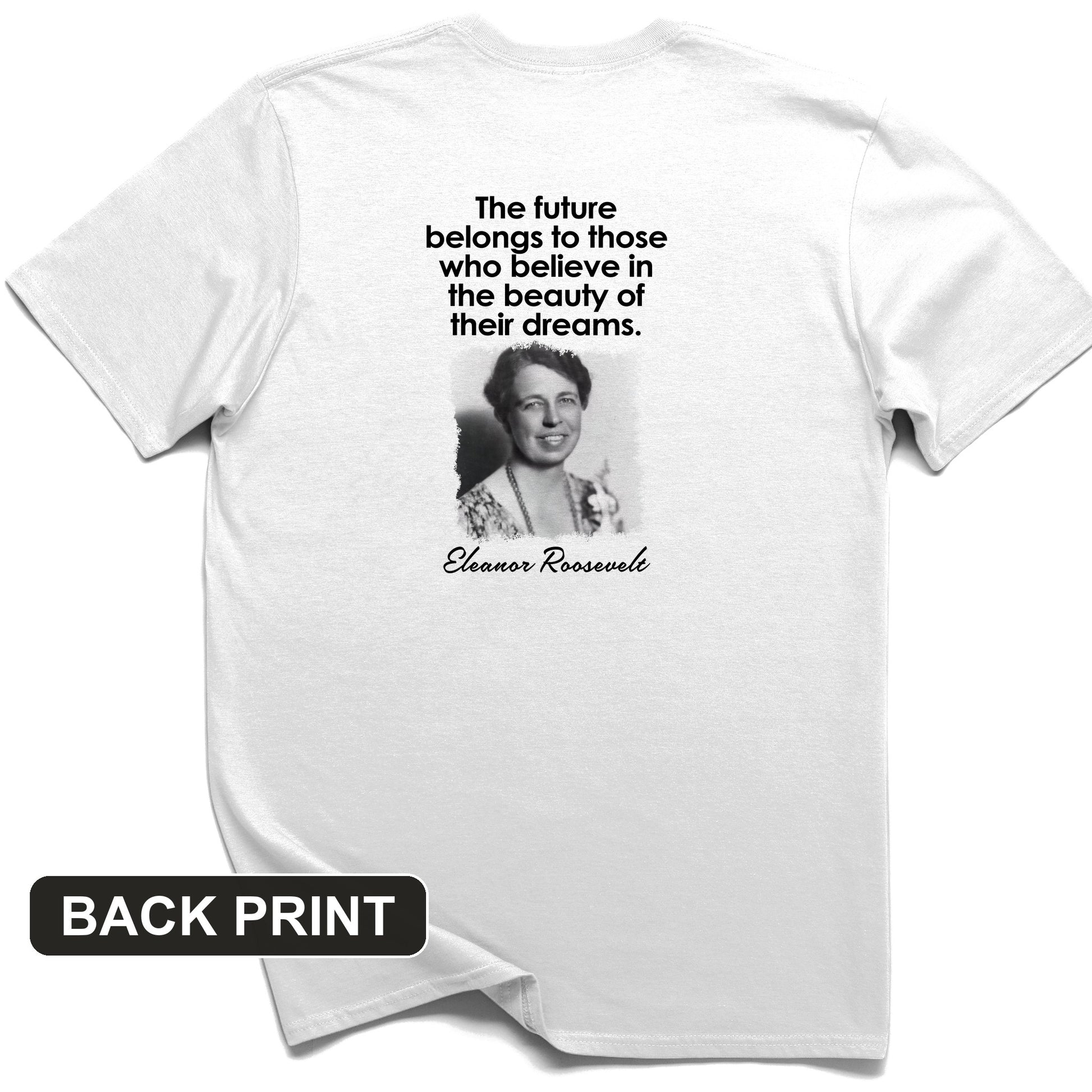 Eleanor Roosevelt Back Print T-Shirt