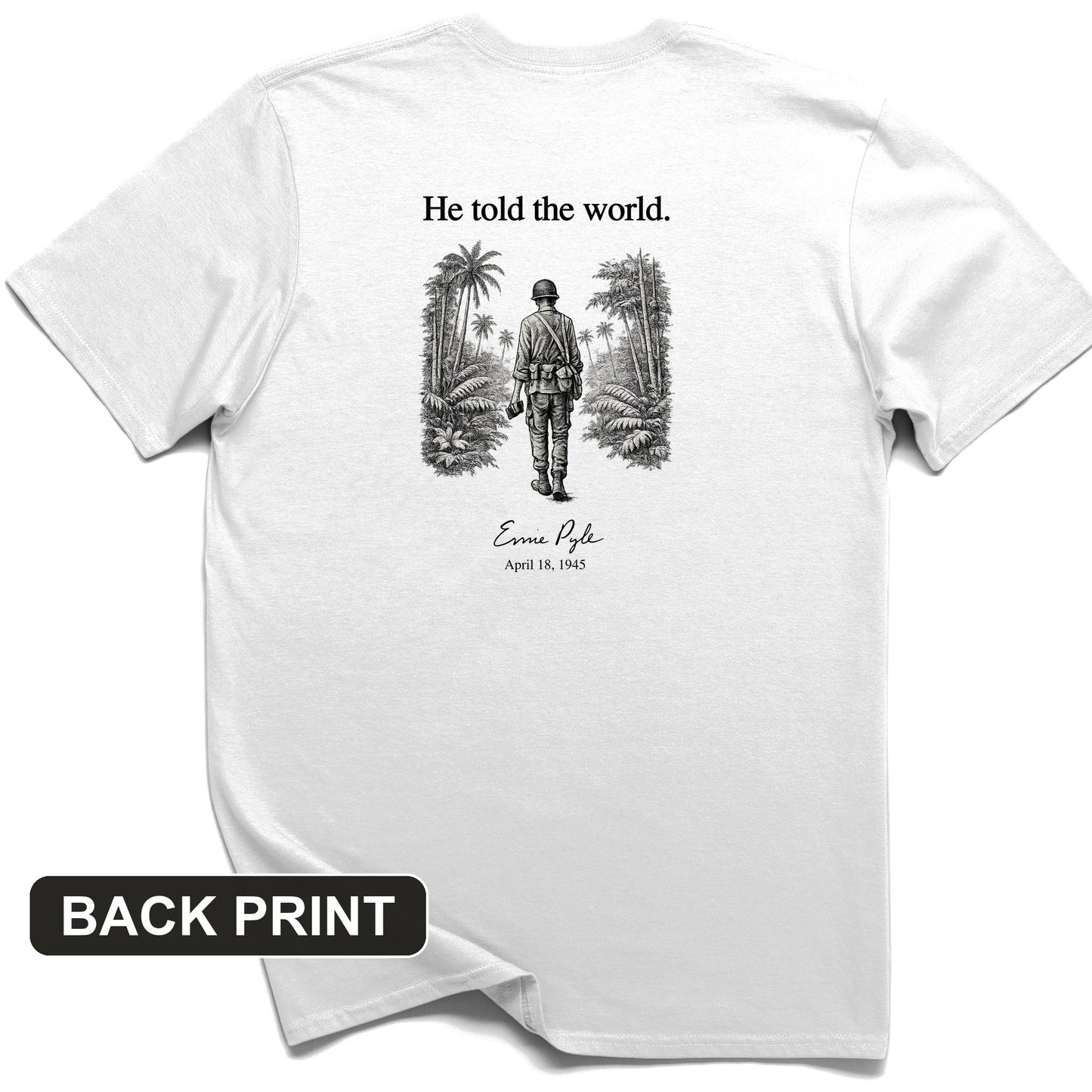Ernie Pyle Back Print T-Shirt