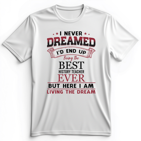 I Never Dreamed Premium Tee
