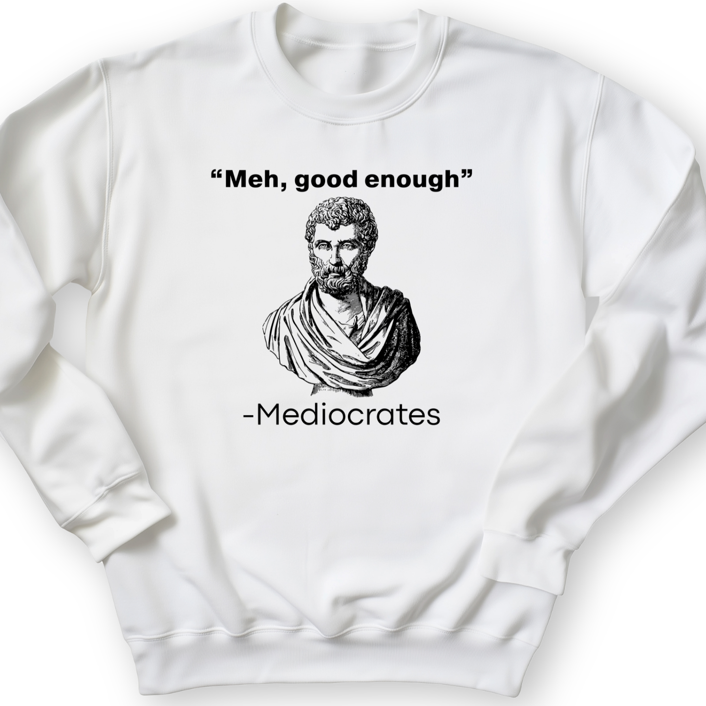 Mediocrates Meh Crewneck