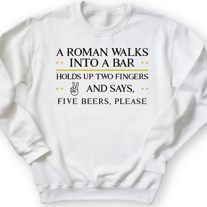 Roman Walks Into A Bar Crewneck