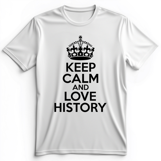 Keep Calm and Love History Premium Tee