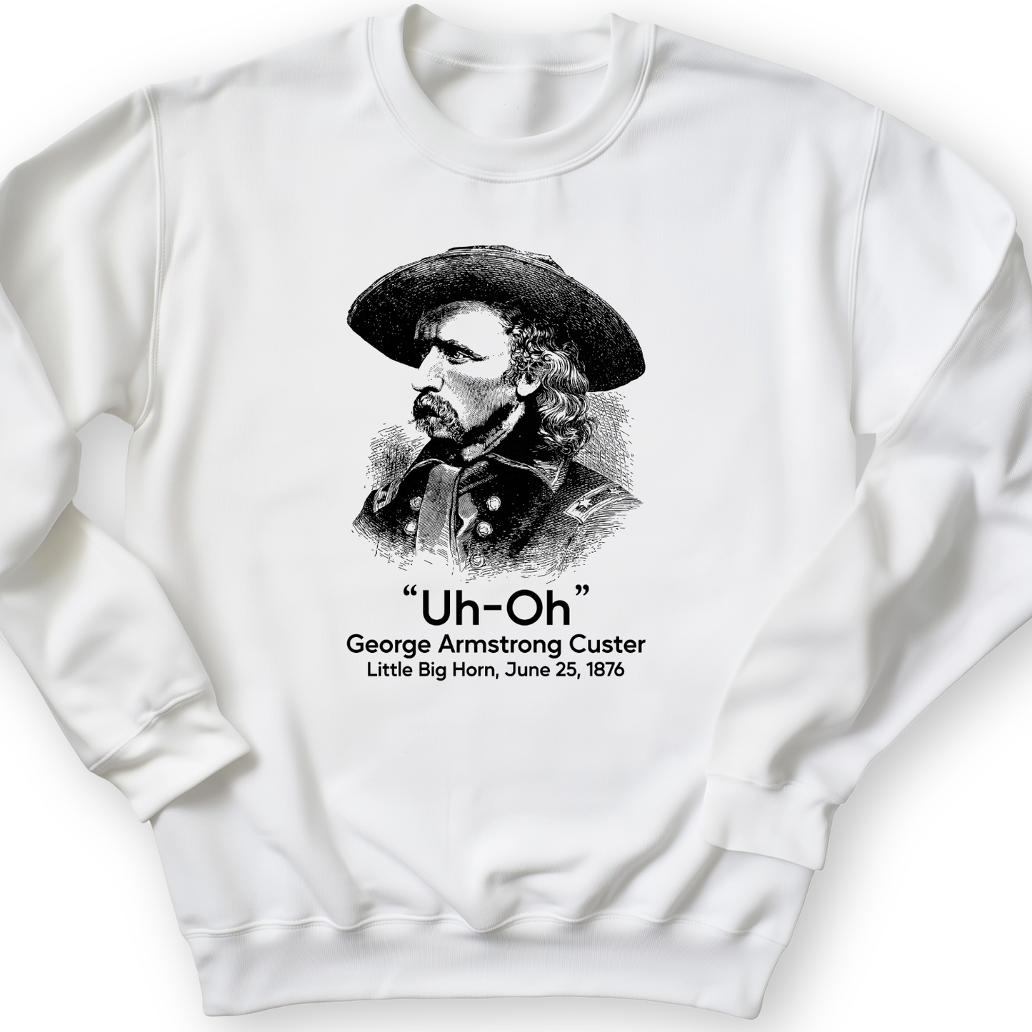 Custer Uh-Oh Crewneck