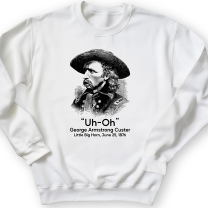 Custer Uh-Oh Crewneck