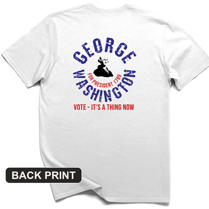 George Washington For President Back Print T-Shirt