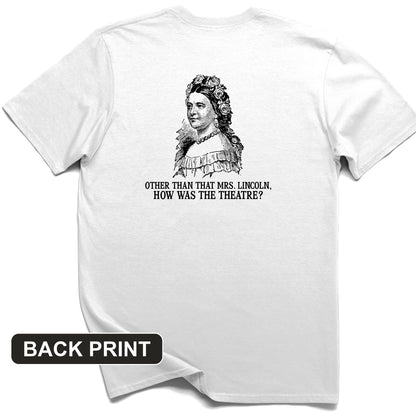 How Was the Theatre Back Print T-Shirt